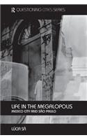 Life in the Megalopolis