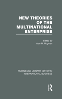 New Theories of the  Multinational Enterprise (RLE International Business)