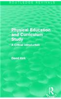 Physical Education and Curriculum Study (Routledge Revivals)