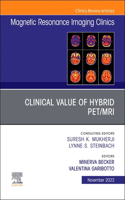 Clinical Value of Hybrid Pet/Mri, an Issue of Magnetic Resonance Imaging Clinics of North America
