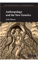 Anthropology and the New Genetics