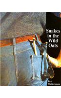 Snakes in the Wild Oats