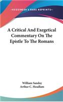 Critical And Exegetical Commentary On The Epistle To The Romans