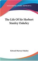 The Life of Sir Herbert Stanley Oakeley