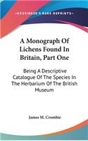 A Monograph Of Lichens Found In Britain, Part One