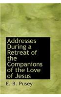 Addresses During a Retreat of the Companions of the Love of Jesus