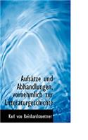 Aufsatze Und Abhandlungen, Vornehmlich Zur Litteraturgeschichte: (German)