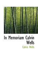 In Memoriam Calvin Wells