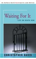 Waiting for It: (English)