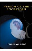 Wisdom of The Ancestors