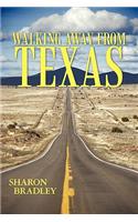 Walking Away from Texas