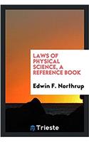 Laws of Physical Science, a Reference Book