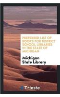 Preferred List of Books for District School Libraries in the State of Michigan