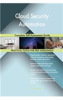 Cloud Security Automation Complete Self-Assessment Guide