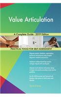 Value Articulation A Complete Guide - 2019 Edition