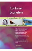 Container Ecosystem A Complete Guide - 2019 Edition