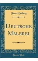 Deutsche Malerei (Classic Reprint)