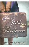 Just the Honeymoon