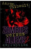 Zombies Versus Aliens 2: Corruption