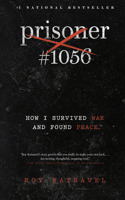 Prisoner #1056: How I Survived War and Found Peace