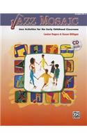 Jazz Mosaic: Jazz Activities for the Early Childhood Classroom