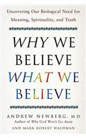 Why We Believe What We Believe