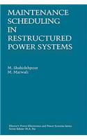 Maintenance Scheduling in Restructured Power Systems