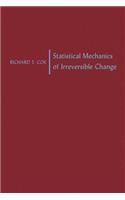 Statistical Mechanics of Irreversible Change