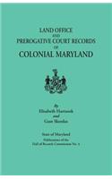 Land Offices & Prerogative Court Records of Colonial Maryland