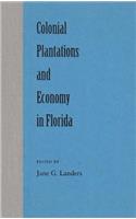 Colonial Plantations and Economy in Florida