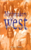 Mythmakers of the West