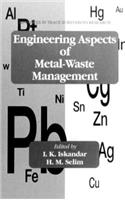 Engineering Aspects of Metal-Waste Management