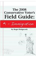 The Conservative Voters Field Guide...#1 - Immigration