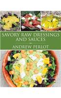Savory Raw Dressings And Sauces