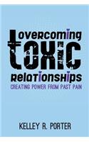 Overcoming Toxic Relationships