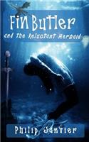 Fin Butler and the Reluctant Mermaid