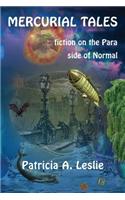 Mercurial Tales: Fiction on the Para Side of Normal