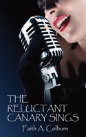 Reluctant Canary Sings