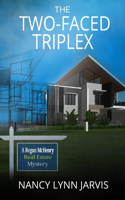 Two-Faced Triplex