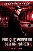 Por que prefiero ser un narco 3