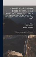 Catalogue of Chinese Rubbings From Field Museum Volume Fieldiana, Anthropology, new Series, no.3