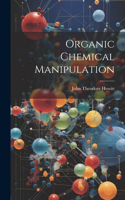 Organic Chemical Manipulation