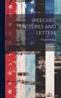 Speeches, Lectures and Letters