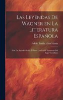 Leyendas de Wagner en la literatura española; con un apéndice sobre el Santo Grial en el 