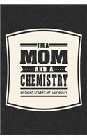 I'm A Mom And A Chemistry Nothing Scares Me Anymore!