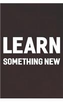 Learn Something New