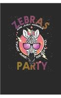 Zebras Are Just Horses That Are Ready To Party