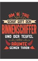 Am 8. Tag Schuf Gott Den Binnenschiffer Und Der Teufel Räumte Seinen Thron: DIN A5 6x9 Notizbuch I Notizheft I Notizblock I 120 Seiten I Punkteraster I Geschenk I Geschenkidee
