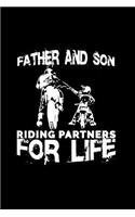 Father and Son riding partners for life: Notebook Journal Diary 110 Lined pages
