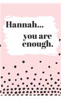 Hannah You are Enough